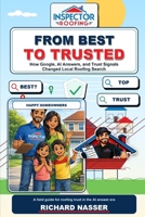 From Best to Trusted: How Google, AI Answers, and Trust Signals Changed Local Roofing Search B0H63DV2LR Book Cover