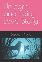 Unicorn and Fairy Love Story B09HG6KG9D Book Cover