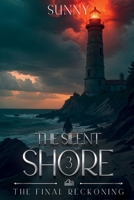 The Final Reckoning: The Silent Shore Book III 9361852590 Book Cover