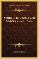 Stories of Boy Scouts and Girls' Open Air Clubs 1162724617 Book Cover