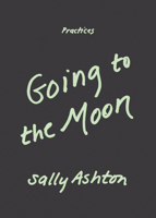 Going to the Moon 1478033959 Book Cover