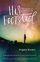 His Footstool: The Door to Your Destiny 0997032502 Book Cover