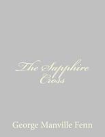 The Sapphire Cross 151869053X Book Cover
