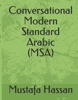 Conversational Modern Standard Arabic (MSA) B0BR6WDRL9 Book Cover