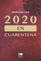 2020 en cuarentena (Spanish Edition) 6125112373 Book Cover