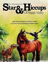 The Adventures Of Star & Hiccups Of Happy Valley 0984356223 Book Cover