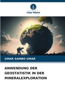 Anwendung Der Geostatistik in Der Mineralexploration (German Edition) 6206909581 Book Cover