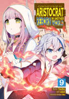 Chronicles of an Aristocrat Reborn in Another World (Manga) Vol. 9 B0CC8MM5XC Book Cover