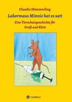 Labormaus Minnie hat es satt: Ein Tierschutzabenteuer für Groß und Klein 3734542146 Book Cover