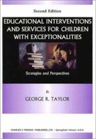 Educational Interventions and Services for Children with Exceptionalities: Strategies and Perspectives 0398071136 Book Cover