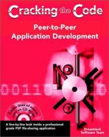 Peer to Peer Application Development: Cracking the Code (With CD-ROM) 0764549049 Book Cover