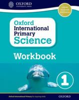 Oxford International Primary Science Workbook 1 0198376421 Book Cover
