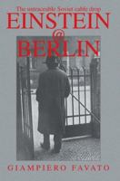 Einstein@berlin: The Untraceable Soviet Cable Drop 0595674720 Book Cover