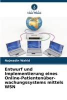 Entwurf und Implementierung eines Online-Patientenüber-wachungssystems mittels WSN (German Edition) 6206673820 Book Cover