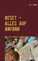 Reset - Alles auf Anfang (German Edition) 3740714441 Book Cover