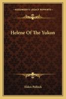 Helene Of The Yukon 1163166286 Book Cover