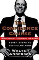 The Confidence Course: Seven Steps to Self-Fulfillment 0061094536 Book Cover