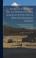 Agriculturists in the Sacramento-San Joaquin River Delta and San Joaquin Valley: Oral History Transcript / 200 1016354282 Book Cover