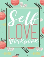 Self Love Workbook 1661219047 Book Cover