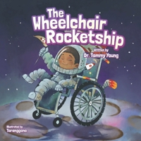 The Wheelchair Rocketship B0CSYT615Q Book Cover