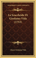 La Scaccheide Di Girolamo Vida (1753) 1147934363 Book Cover