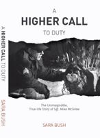 A Higher Call to Duty 0692130373 Book Cover