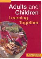 Adults and Children Learning Together 1876138211 Book Cover