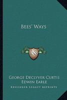 Bees' Ways 1163171581 Book Cover