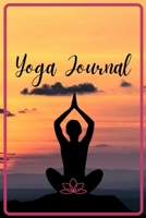 Yoga Journal: Personal Yoga Notebook for a More Meaningful Practice - Daily Training Agenda - Tracker for Lessons, Poses, Intentions and Reflections - Practices Organizer and Progress Recording Workbo null Book Cover