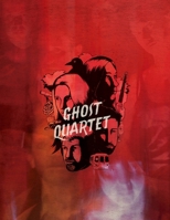 Ghost Quartet 1300536187 Book Cover
