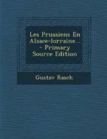 Les Prussiens En Alsace-lorraine... 0341208132 Book Cover
