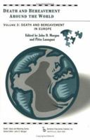 Death and Bereavement Around the World, Vol. 3: Death and Bereavement in Europe (Death, Value and Meaning) 0895032376 Book Cover