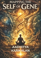 Mapping the Self of Gene: if my mind says "i can't" but my body says "i can", if my body says "i can't" but my mind says "i can", that's where ... my habit and spirituality becomes my life! B0GBJV1VV1 Book Cover