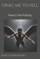 Drag me to hell: Band 2: Die Prüfung 1731518765 Book Cover