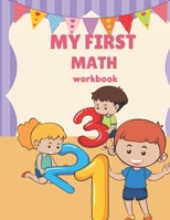 My First Math Workbook: Math Activities For Preschool and kindergarten: Number Recognition, Color and Trace The Numbers B08HBC73TS Book Cover