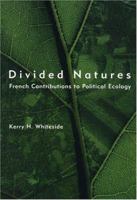 Divided Natures: French Contributions to Political Ecology 0262232219 Book Cover