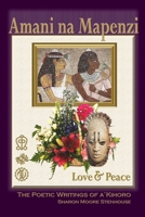 Amani Na Mapenzi: Love & Peace 1430328649 Book Cover
