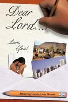 Dear Lord...: Love, Efua! 1462042961 Book Cover