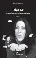 Talya 3.0: Le souffle connecté des machines Essai (French Edition) 2343082278 Book Cover