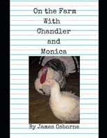 On the Farm with Monica and Chandler B091M35WXX Book Cover