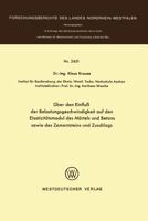 Uber Den Einfluss Der Belastungsgeschwindigkeit Auf Den Elastizitatsmodul Des Mortels Und Betons Sowie Des Zementsteins Und Zuschlags 3531024515 Book Cover