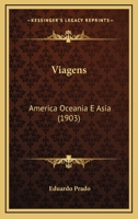 Viagens: America Oceania E Asia (1903) 1165809826 Book Cover