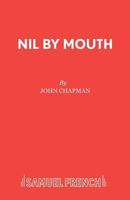 Nil by Mouth 0573019835 Book Cover
