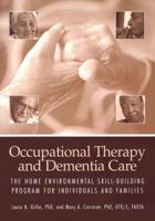 Occupational Therapy and Dementia Care: The Home Environmental Skill-building Program For... 1569002037 Book Cover