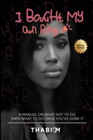 I BOUGHT MY OWN RING - SPECIAL EDITION: A Manual On What Not To Do, Then What To Do Once You've Done It 0639853544 Book Cover