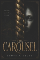 The Carousel: A Thriller B0DVLVF4NX Book Cover