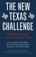 The New Texas Challenge: Population Change and the Future of Texas 0890967245 Book Cover