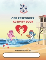 CPR Responder Activity Book 1736536257 Book Cover