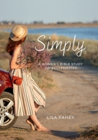 Simply: A Women's Bible Study on Ecclesiastes 1737370859 Book Cover