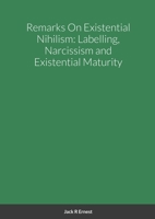 Remarks On Existential Nihilism: Labelling, Narcissism and Existential Maturity 1471674827 Book Cover